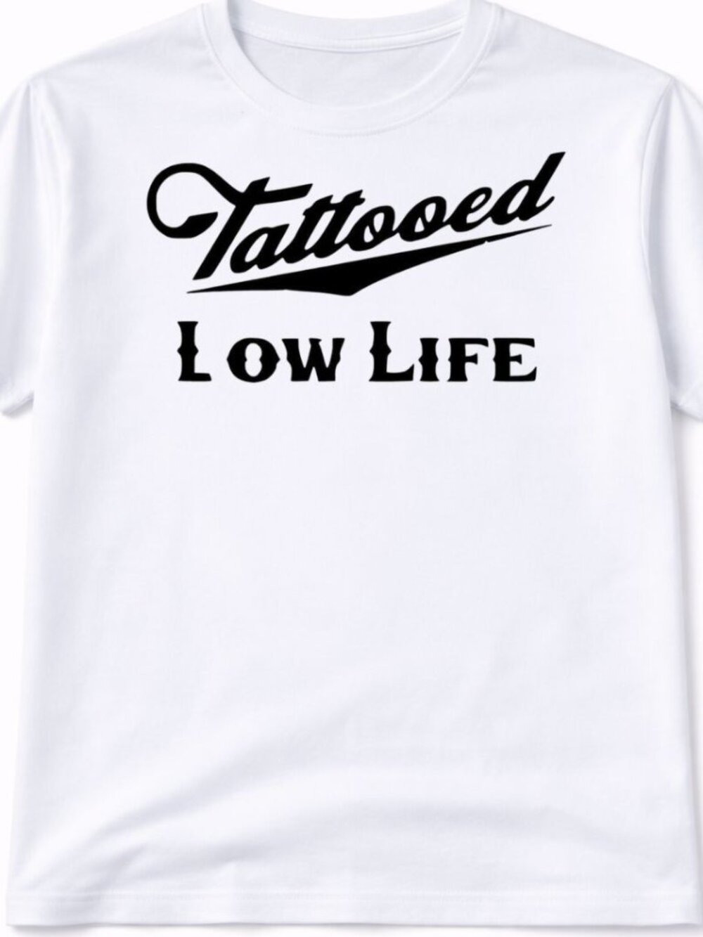 Tattooed Lowlife Graphic T Shirt Trendy Boutique Style Tee Mens Gifts White Tops